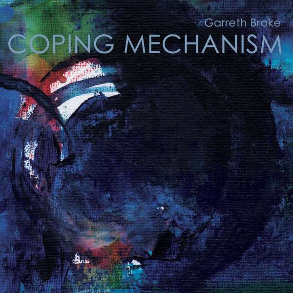 Garreth Broke - Coping Mechanism