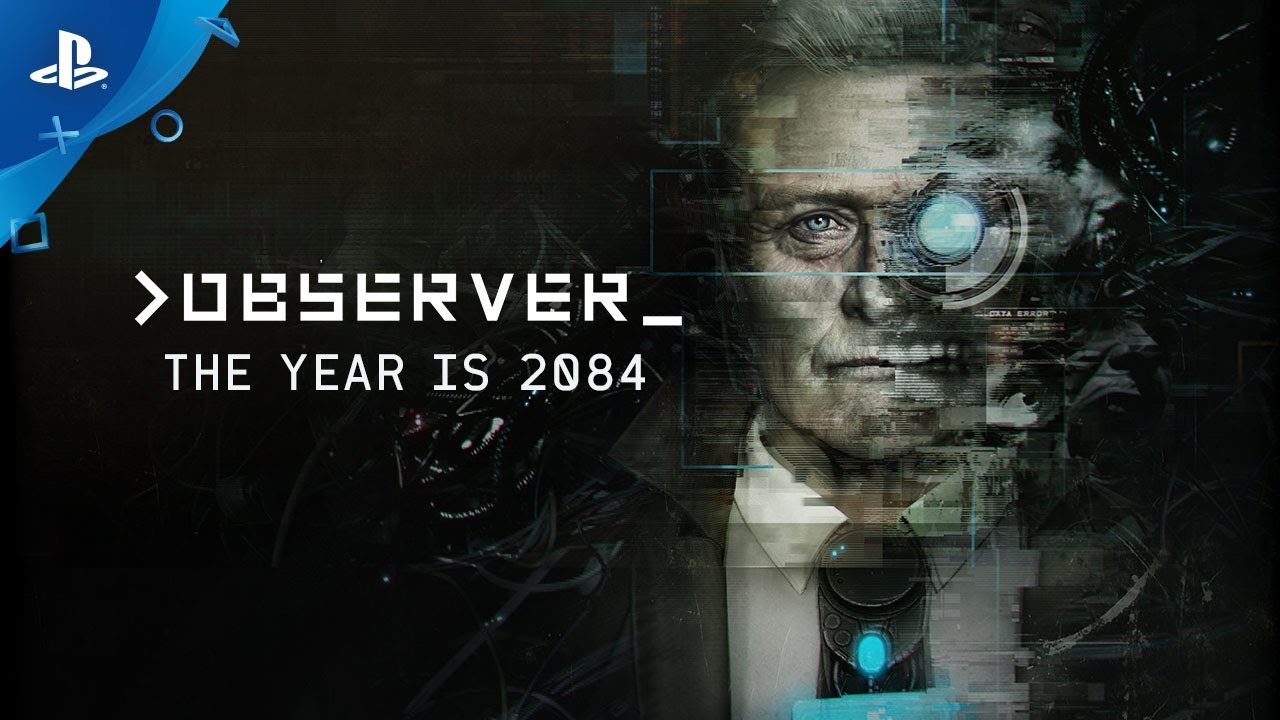 تریلر بازی Observer - The Year is 2084 برای کنسول PS4