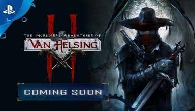 تریلر زمان عرضه بازی The Incredible Adventures of Van Helsing II برای کنسول PS4