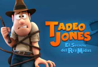 Tadeo Jones 2: El secreto del Rey Midas