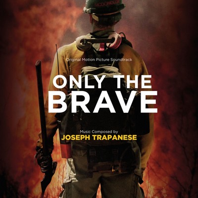 دانلود موسیقی متن فیلم Only The Brave