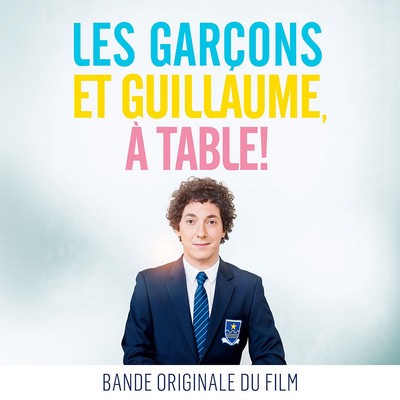 Les Garcons Et Guillaume, A Table Soundtrack By Marie ...