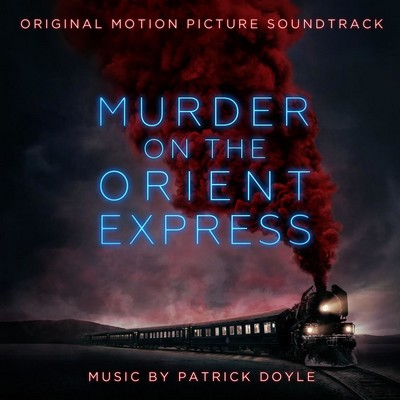 دانلود موسیقی متن فیلم Murder On The Orient Express