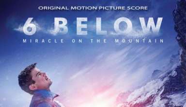 دانلود موسیقی متن فیلم 6Below: Miracle on The Mountain