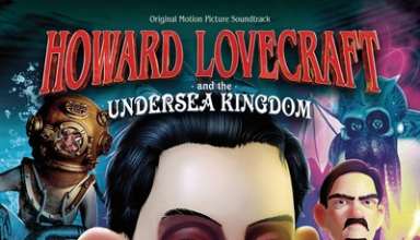 دانلود موسیقی متن انیمیشن Howard Lovecraft And The Undersea Kingdom