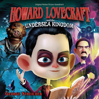 دانلود موسیقی متن انیمیشن Howard Lovecraft And The Undersea Kingdom