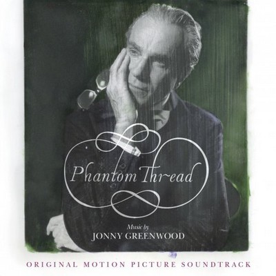 دانلود موسیقی متن فیلم Phantom Thread – توسط Jonny Greenwood