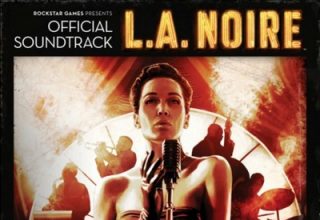 دانلود موسیقی متن بازی L.A Noire – توسط Andrew Hale