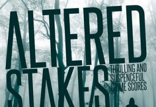 دانلود موسیقی متن فیلم Altered Stakes: Thrilling and Suspenceful Crime Scores