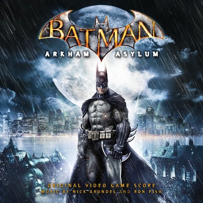 دانلود موسیقی متن بازی Batman Arkham Asylum – توسط Nick arundel,Ron Fish