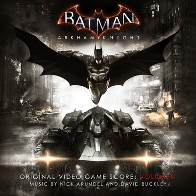 دانلود موسیقی متن بازی Batman Arkham Knight Volume 1 – توسط David Buckley-Nick Arundel