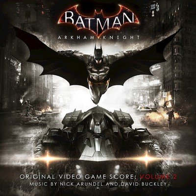 دانلود موسیقی متن بازی Batman Arkham Knight Volume 2 – توسط David Buckley-Nick Arundel