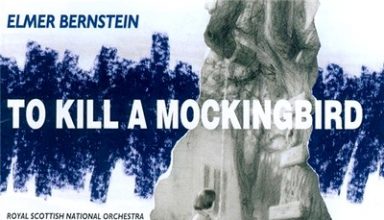 دانلود موسیقی متن فیلم To Kill A Mockingbird – توسط Elmer Bernstein