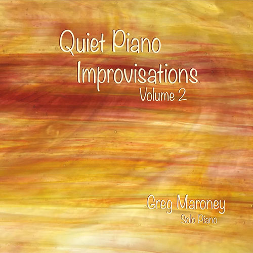 دانلود آلبوم موسیقی Quiet Piano Improvisations, Vol. 2 توسط Greg Maroney