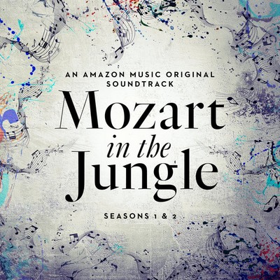 دانلود موسیقی متن سریال Mozart In The Jungle Seasons 1-2