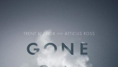 دانلود موسیقی متن فیلم Gone Girl – توسط Trent Reznor, Atticus Ross