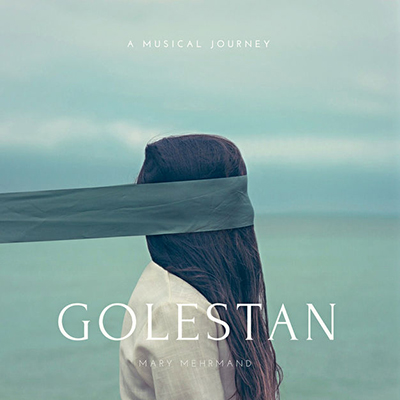 دانلود آلبوم موسیقی Golestan توسط Mary Mehrmand