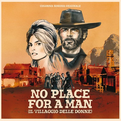 دانلود موسیقی متن فیلم No Place for a Man - Il Villaggio Delle Donne