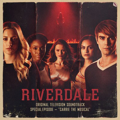 دانلود موسیقی متن سریال Riverdale: Special Episode - Carrie the Musical