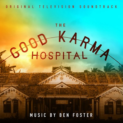دانلود موسیقی متن سریال The Good Karma Hospital