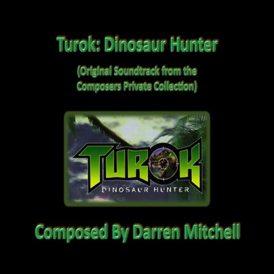دانلود موسیقی متن بازی Turok: Dinosaur Hunter