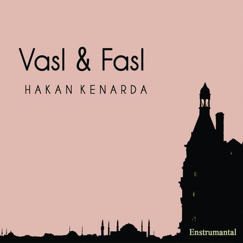 دانلود آلبوم موسیقی Vasl & Fasl توسط Hakan Kenarda