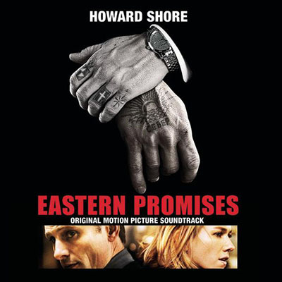دانلود موسیقی متن فیلم Eastern Promises – توسط Howard Shore