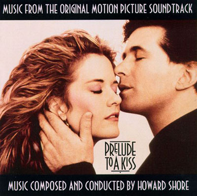 دانلود موسیقی متن فیلم Prelude to a Kiss – توسط Howard Shore