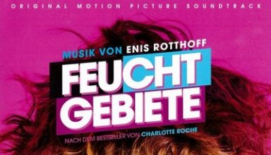 دانلود موسیقی متن فیلم Feuchtgebiete – توسط Enis Rotthoff