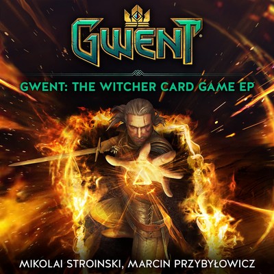 دانلود موسیقی متن بازی Gwent: The Witcher Card Game