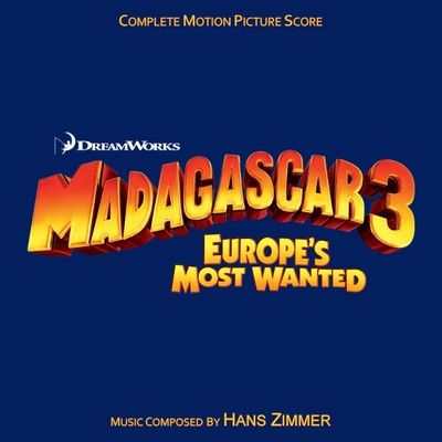 دانلود موسیقی متن فیلم Madagascar 3: Europes Most Wanted