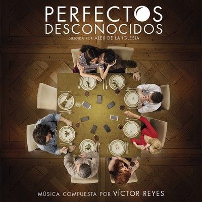 دانلود موسیقی متن فیلم Perfectos Desconocidos