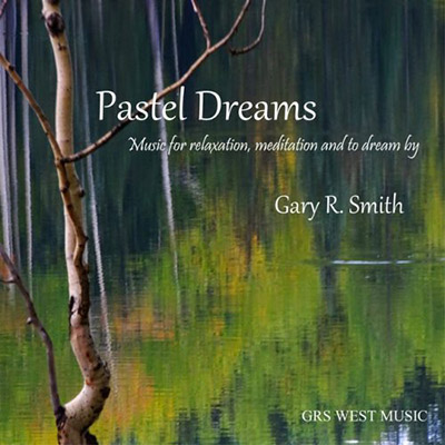 دانلود آلبوم موسیقی Pastel Dreams توسط Gary R. Smith