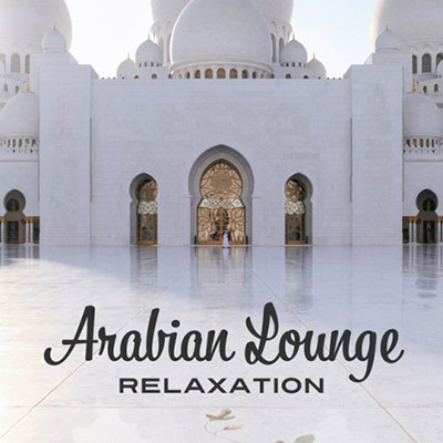 دانلود آلبوم موسیقی Arabian Lounge Relaxation توسط Calming Music Sanctuary