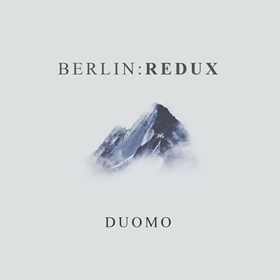 دانلود آلبوم موسیقی Berlin:Redux توسط Duomo