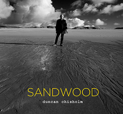 دانلود آلبوم موسیقی Sandwood توسط Duncan Chisholm