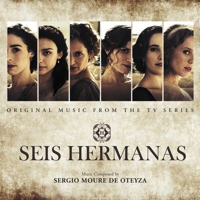 دانلود موسیقی متن سریال Seis Hermanas