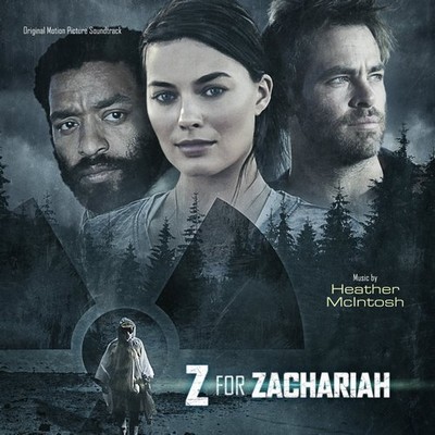 دانلود موسیقی متن فیلم Z For Zachariah – توسط Heather Mcintosh