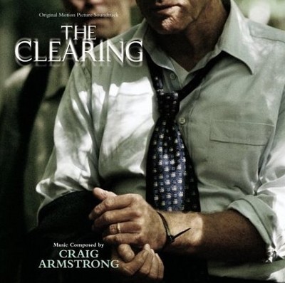 دانلود موسیقی متن فیلم The Clearing – توسط Craig Armstrong