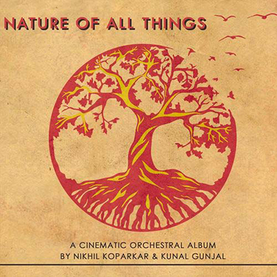 دانلود آلبوم موسیقی Nature of All Things توسط Nikhil Koparkar, Kunal Gunjal