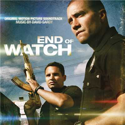دانلود موسیقی متن فیلم End of Watch – توسط David Sardy