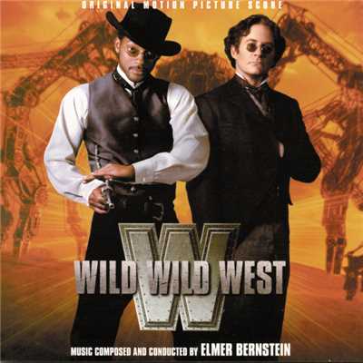 دانلود موسیقی متن فیلم Wild Wild West – توسط Elmer Bernstein
