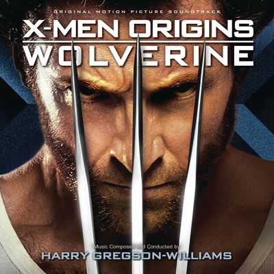 دانلود موسیقی متن فیلم X-Men Origins: Wolverine – توسط Harry Gregson-Williams