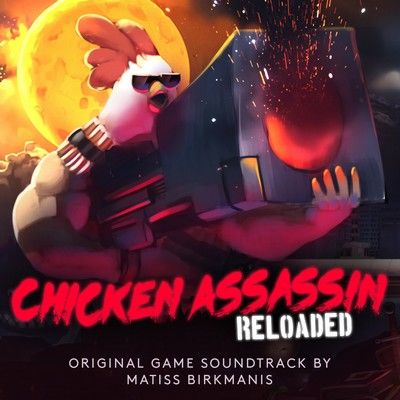دانلود موسیقی متن بازی Chicken Assassin: Reloaded