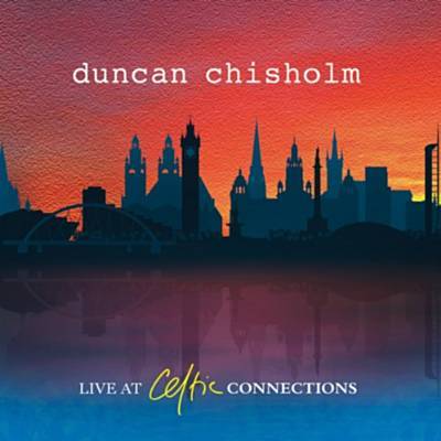 دانلود آلبوم موسیقی Live at Celtic Connections توسط Duncan Chisholm