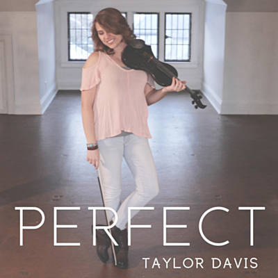 دانلود قطعه موسیقی Perfect توسط Taylor Davis