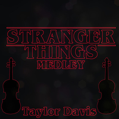 دانلود قطعه موسیقی Stranger Things Medley توسط Taylor Davis