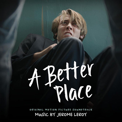 دانلود موسیقی متن فیلم A Better Place – توسط Jerome Leroy