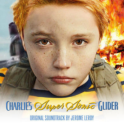 دانلود موسیقی متن فیلم Charlie's Supersonic – توسط Jerome Leroy