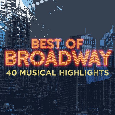 دانلود مجموعه موسیقی متن موزیکال Best of Broadway 40 Musical Highlights